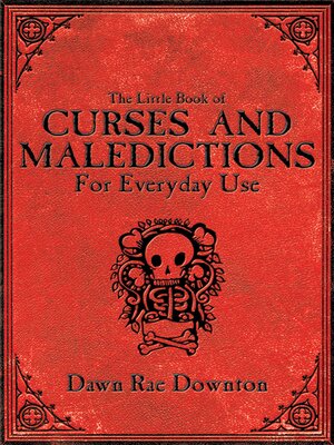 cover image of The Little Book of Curses and Maledictions for Everyday Use